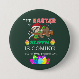 The Easter Coming Funny Easter Bunny Sloth To Town 7.5 Cm Round Badge