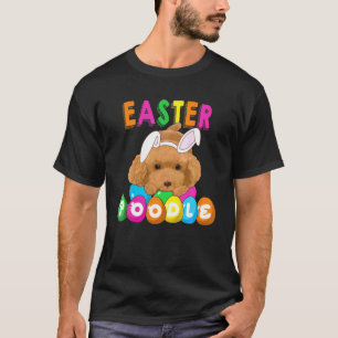 The Easter Easter Bunny Poodle Puppy Dog T-Shirt