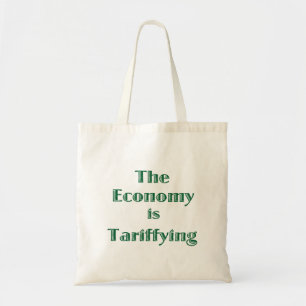 The Economy is Tariffying Tote Bag