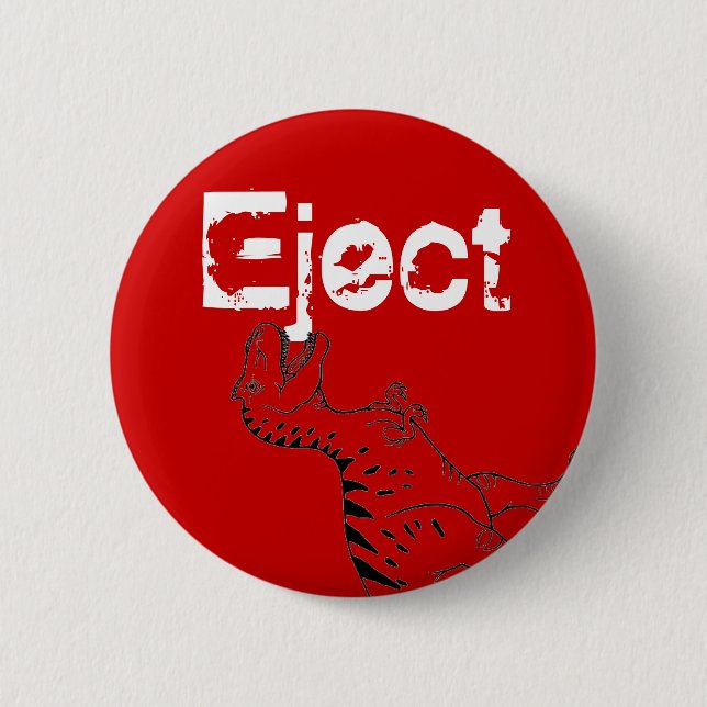 The Eject Button. 6 Cm Round Badge (Front)