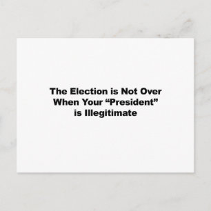 The Election Is Not Over Postcard