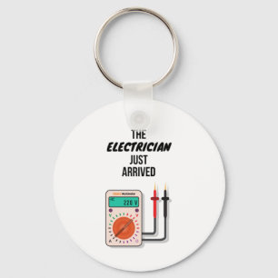 The Electrician Just Arrived Gifts For Electrician Key Ring