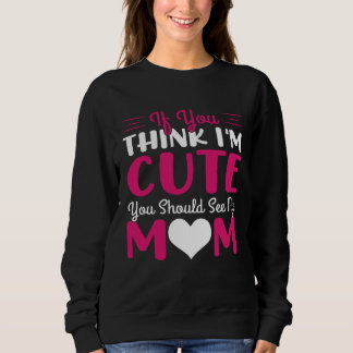 The Element Of Life Is Mother  129 Sweatshirt