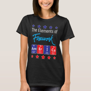 The Elements Of Firework Merica Firework Director  T-Shirt