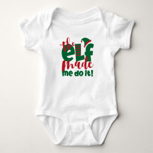 The Elf Made Me Do It Baby Bodysuit