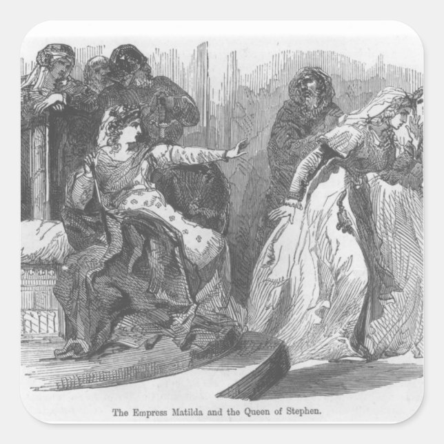 The Empress Matilda  and the Queen of Stephen Square Sticker (Front)