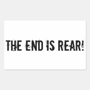 The End Is Rear Funny Pessimism Pun Sticker