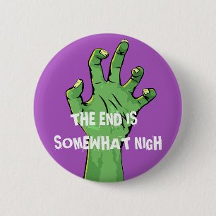 The End Is Somewhat Nigh 6 Cm Round Badge