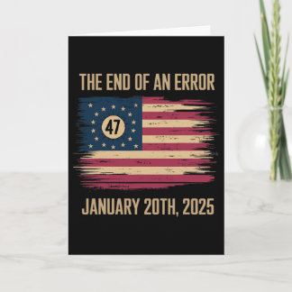 The End Of An Error January 20 2025 Inauguration  Card