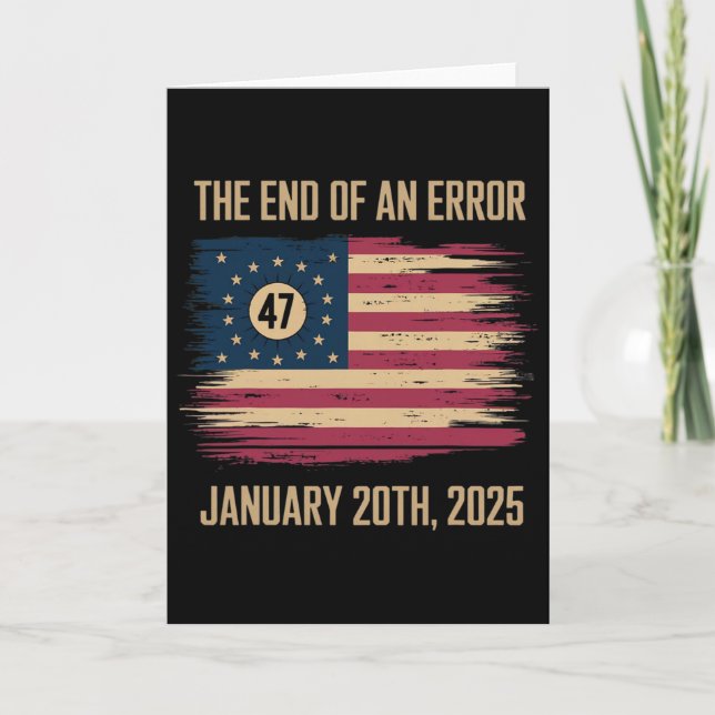 The End Of An Error January 20 2025 Inauguration  Card (Front)