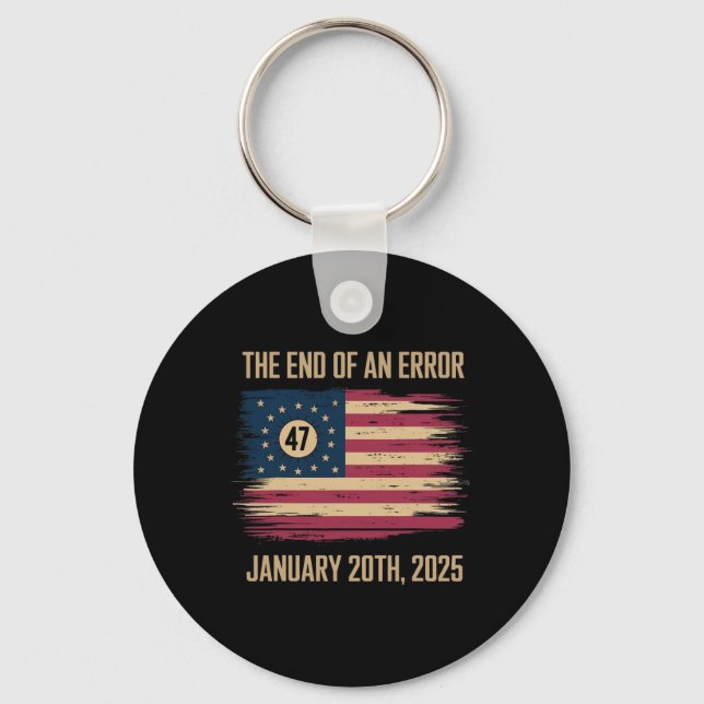 The End Of An Error January 20 2025 Inauguration  Key Ring (Front)