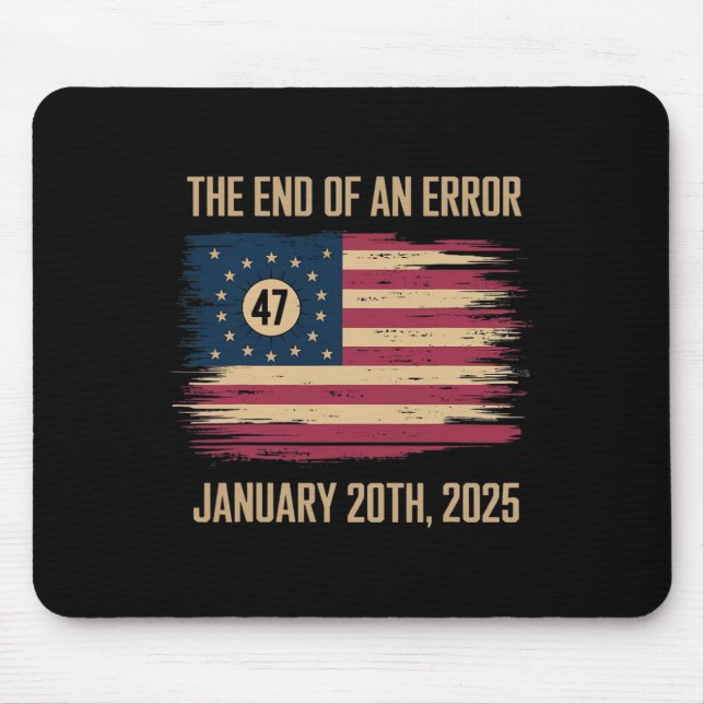 The End Of An Error January 20 2025 Inauguration  Mouse Pad (Front)
