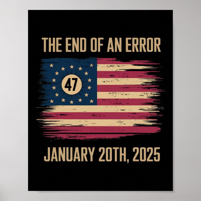 The End Of An Error January 20 2025 Inauguration  Poster (Front)