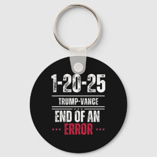 The End Of An Error January 20th 2025 Trump Inaugu Key Ring