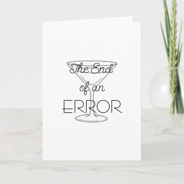 The End of an Error Martini Divorce Card (Front)