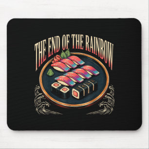 The end of the rainbow funny sushi trout fishing mouse pad