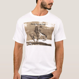 The End of the Trail T-Shirt