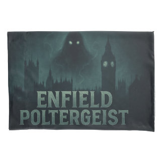 The Enfield Poltergeist Pillowcase