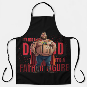 The Epic Father Figure: Beyond the Dad Bod! Apron