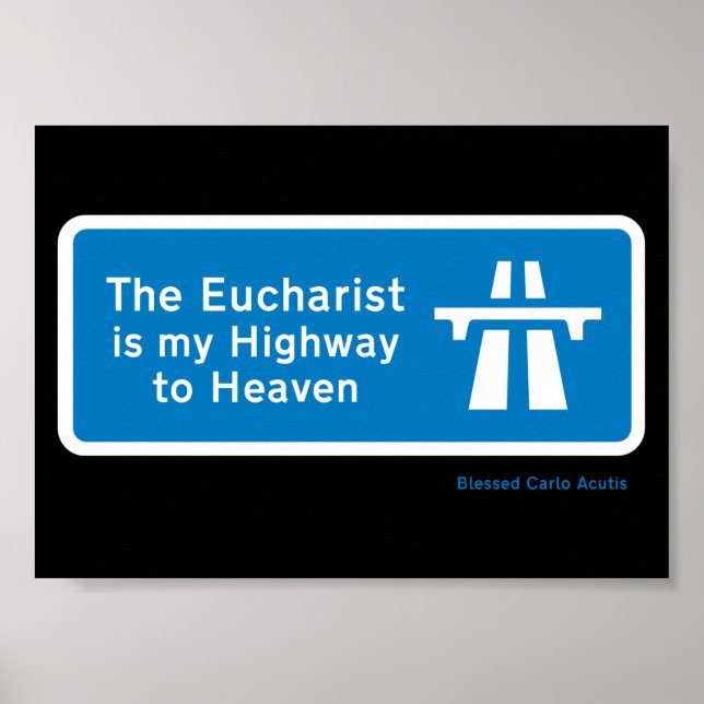 THE EUCHARIST US MY HIGHWAY TO HEAVEN POSTER (Front)