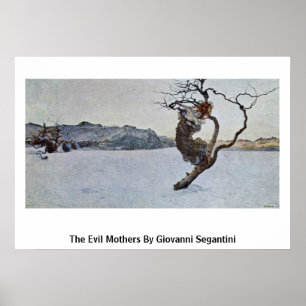 The Evil Mothers By Giovanni Segantini Poster