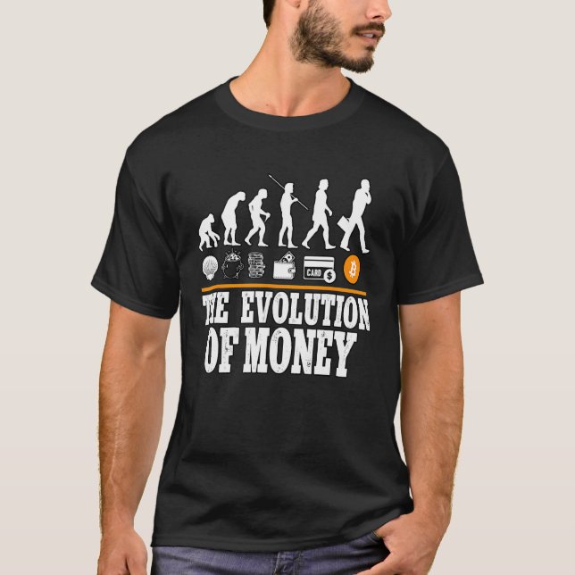 The Evolution Of Money Cypto Bitcoin Blockchain T-Shirt (Front)
