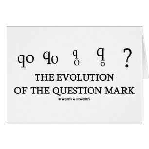 The Evolution Of The Question Mark (?)