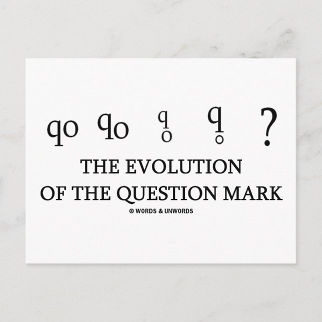 The Evolution Of The Question Mark (?) Postcard (Front)