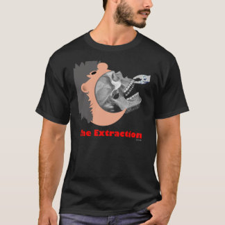 THE EXTRACTION T-Shirt