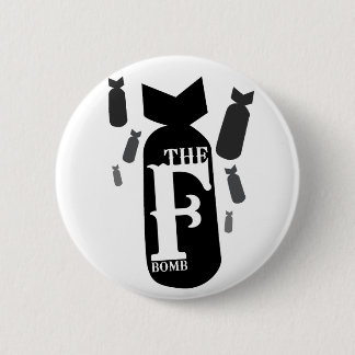 the F bomb 6 Cm Round Badge