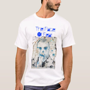 THE FACE OF FEAR T-Shirt