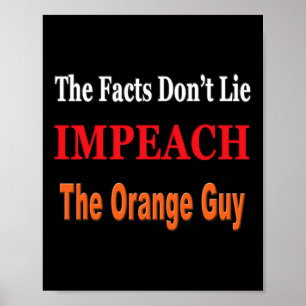 The Facts Don't Lie Impeach The Orange Guy Antitru Poster