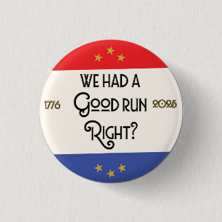 The Fall of Democracy 3 Cm Round Badge