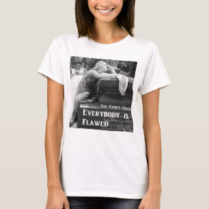 The Family Grave Everybody is Flawed T-Shirt