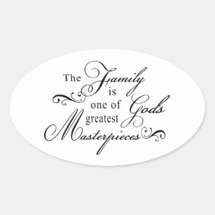 The Family Is One Of God's Greatest Masterpieces Oval Sticker