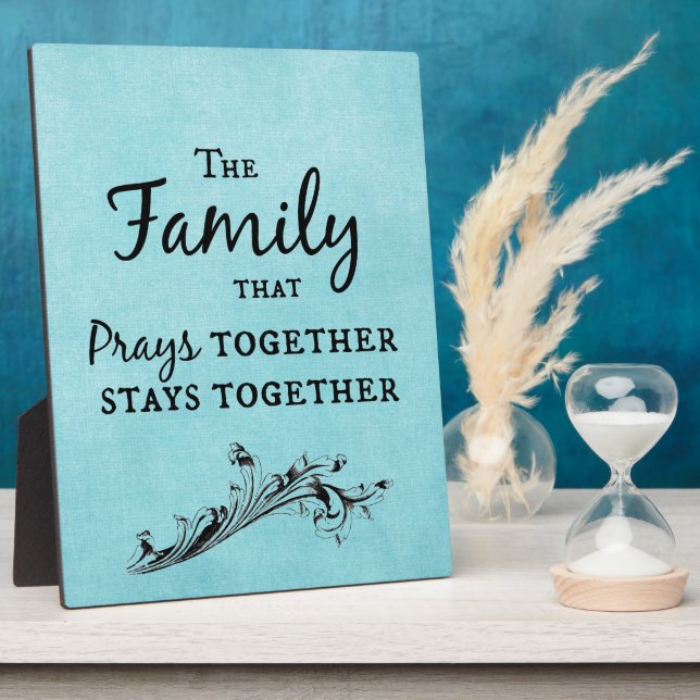 The family that prays together, stays together plaque (Side)