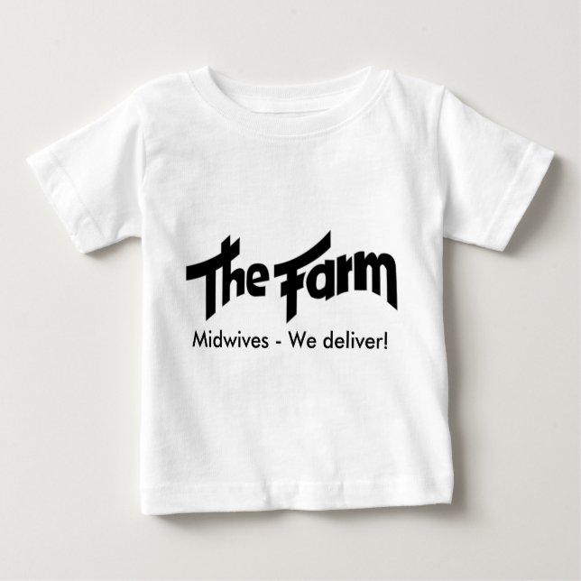 The_Farm Midwives - We deliver! Baby T-Shirt (Front)