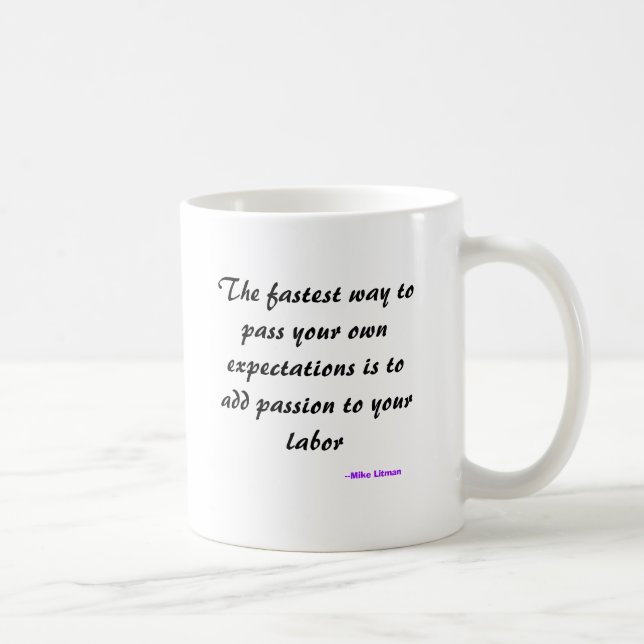 The fastest way to pass your own expectations i... coffee mug (Right)