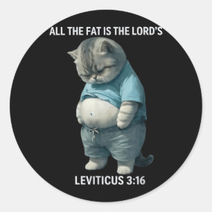 The Fat is The Lords Leviticus 3_16 Vintage Cat Classic Round Sticker