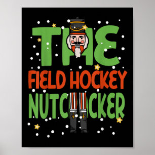 The Field Hockey Nutcracker Funny Christmas Pajama Poster