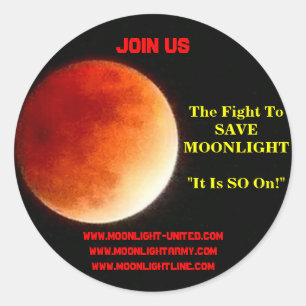 The Fight To SAVEMOONLIGHT "It Is SO On" Classic Round Sticker