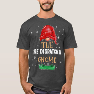 The fire dispatcher Gnome Family Matching Christma T-Shirt