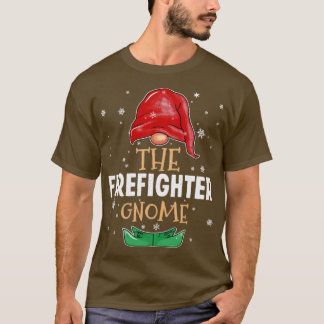 The firefighter Gnome Family Matching Christmas Ou T-Shirt