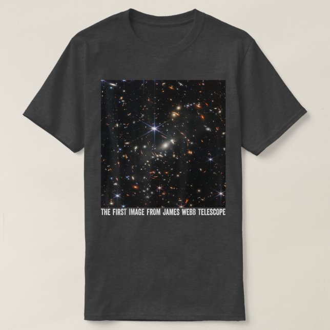 The First Image From The James Webb Space Telescop T-Shirt (Design Front)