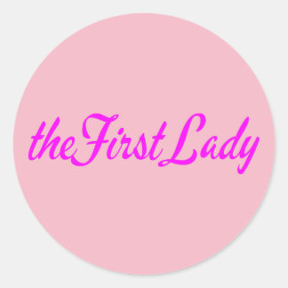 The First Lady Classic Round Sticker