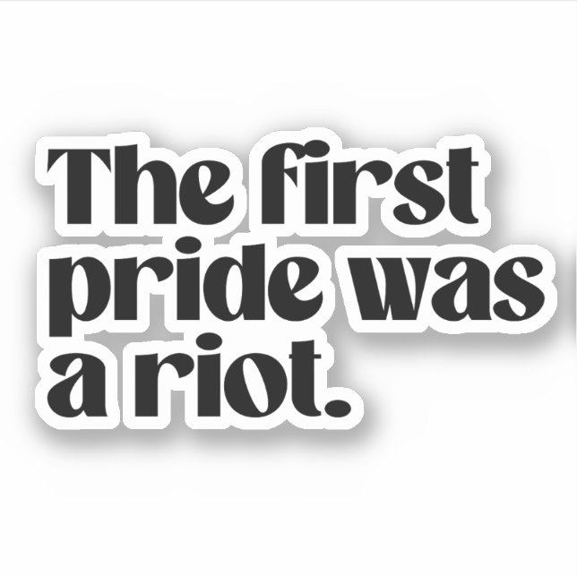 The first pride was a riot (Front)