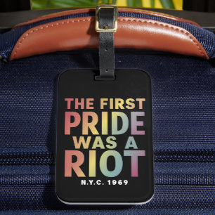 The First Pride Was A Riot LGBT Gay Ally Rainbow Luggage Tag