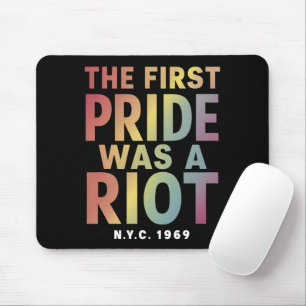 The First Pride Was A Riot LGBT Gay Ally Rainbow  Mouse Pad