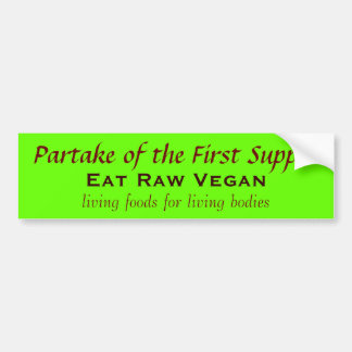 The First Supper Was Raw Vegan Bumper Sticker