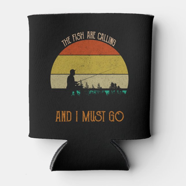 The Fish Are Calling And I Must Go Can Cooler (Front)